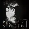 Robert Vincent - The Bomb EP